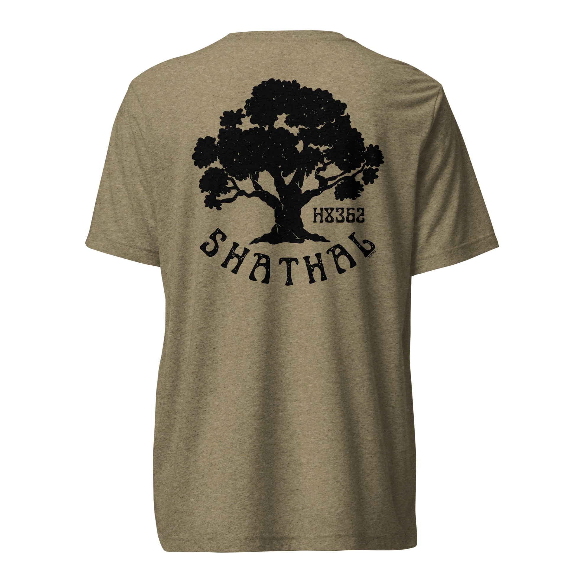 Terse Verse Christian Tee: Shathal
Olive t-shirt with black design/print on back that reads "Shathal" and features a tree and the Strong's Concordance Hebrew number H8362. 
Men's Tee / Unisex
Mockup of back.